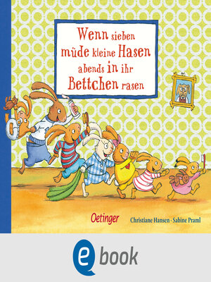 cover image of Wenn sieben müde kleine Hasen abends in ihr Bettchen rasen